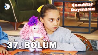 Çocuklar Duymasın  37 Bölüm  FULL BÖLÜM [upl. by Flemming167]