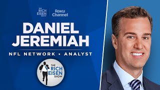 Daniel Jeremiah Talks Falcons Steelers Chargers Cowboys amp More with Rich Eisen  Full Interview [upl. by Epner]