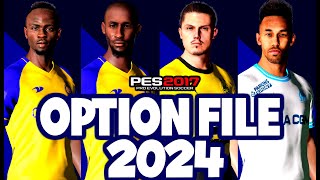 EL MEJOR OPTION FILE FICHAJES 2024 PARA EL PARCHE T99 PES 2017😍 [upl. by Budworth]