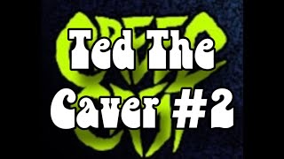 CreepCast Funny Moments Ted The Caver 2 [upl. by Ettevy620]