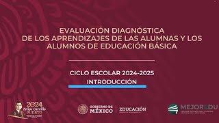 Introducción Evaluación Diagnóstica Educación Básica 20242025 [upl. by Pedrotti]