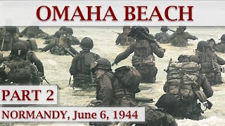 Omaha Beach DDay 1944  Part 2 – The Eyes of The World Are Upon You [upl. by Roman393]