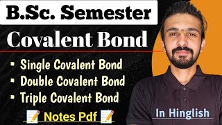 Covalent Bond  Chemical Bonding  Types Of Covalent Bond  Bsc Semester  By Dadhich Sir [upl. by Sinnod]