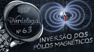 Inversão dos pólos magnéticos  Nerdologia [upl. by Haskins]