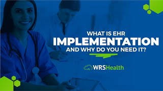 WHAT IS EHR IMPLEMENTATION AND WHY DO YOU NEED IT [upl. by Stoddard]