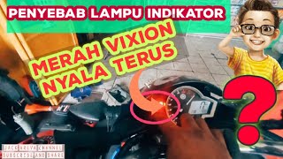 PENYEBAB LAMPU INDIKATOR VIXION MERAH NYALA TERUS [upl. by Holladay175]