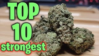 Worlds Top 10 STRONGEST Strains [upl. by Ynney280]