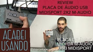 Review placa de áudio MIDI USB Midisport 2x2 MAudio [upl. by Keele]