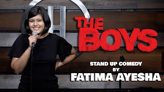 The Boys  Stand up Comedy by Fatima Ayesha [upl. by Harms347]