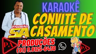 Karaokê  Convite de Casamento  Pagoão SA Com Letra [upl. by Ainnat266]