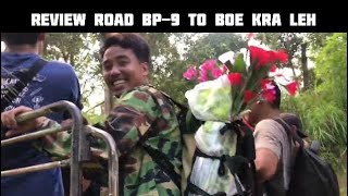 Review road BP9 to Boe Kra Leh [upl. by Anilatsyrc621]