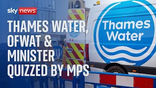 MPs question Thames Water executives Ofwat and minister [upl. by Hamlin319]