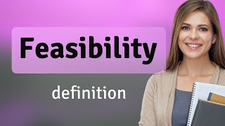 Feasibility  what is FEASIBILITY meaning [upl. by Eimaj102]