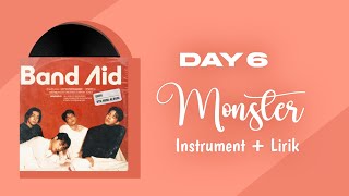 DAY6  MONSTER LYRICS  CLEAN INSTRUMENTAL KARAOKE [upl. by Orel544]