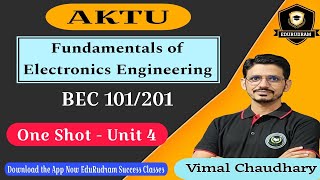 Fundamentals of Electronics Engineering  Unit 4  Electronics by vimal sir  one shotMaster Video [upl. by Fabiola]