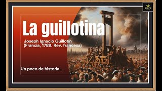 HISTORIA DE LA GUILLOTINA JosephIgnace Guillotin [upl. by Jolene33]