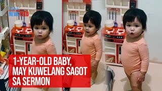 1yearold baby may kuwelang sagot sa sermon  GMA Integrated Newsfeed [upl. by Giustina]