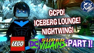 LEGO DC Super Villains Part 1 GCPD amp ICEBERG LOUNGE [upl. by Yeltrab]