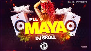 💥 PLL  Maya Maxi Remix 2023 Dj Skùll 💥 [upl. by Edmead]