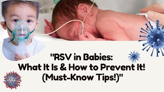 quotRSV in Babies What It Is amp How to Prevent It MustKnow Tipsquot [upl. by Hselin565]