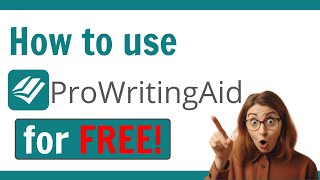 How To Use ProWritingAid For FREE [upl. by Rico248]