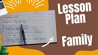 EVS Lesson plan  My Family  lesson plan for Teachers  Kindergarten  Class 1 [upl. by Intruoc]