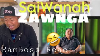 SaiWanah  ZAWNGA  RamBoss React [upl. by Urson852]