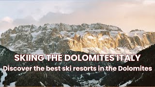 Skiing the Dolomites Italy  Discover the best ski resorts in Italy [upl. by Aninahs702]