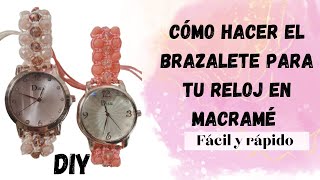 DIY Tutorial de cómo hacer un hermoso brazalete para reloj con cristales en nudo macramé [upl. by Alyek]