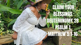 CLAIM YOUR BLESSINGS DEUTERONOMY 28 114 PSALM1 AND MATTHEW5116 [upl. by Onitsirc]