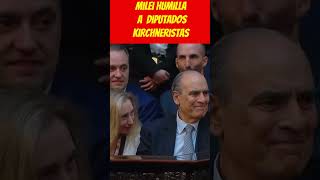 💣 Presidente Javier Milei humilló a los diputados Kirchneristas politica noticias milei [upl. by Ille707]