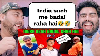 Mera Desh Badal Raha Hai Ep2  Samrat Ki Pathshala  pakistani real reaction [upl. by Ardnekan394]