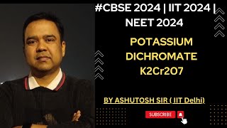 Potassium Dichromate  K2Cr2O7 Class 12  IIT 2024  NEET 2024 [upl. by Ellesig715]