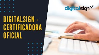 DigitalSign  Certificadora Oficial [upl. by Ecnadnac]