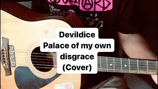 Devildice  Palace of my own disgrace cover shorts reels [upl. by Harmaning175]