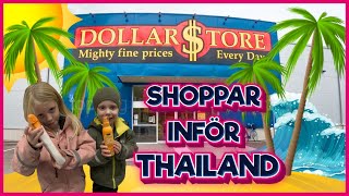 Förbereder oss för Thailand Shopping på Dollarstore [upl. by Kcerred]