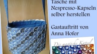 DIYTasche mit Kaffeekapseln die magische Kaffee Kapsel der Anleitungskanal [upl. by Ardiedal]