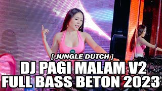 DJ JUNGLE DUTCH 2023  DJ PAGI MALAM V2 BASS BETON TERBARU 2023 Ft BOCAHDUGEM [upl. by Huberto]