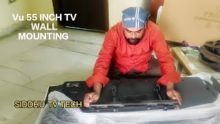 Vu 55 inch tv Wall mounting  tv fitting  Tv  unboxing  55 inch tv fitting  siddhu tv tech [upl. by Atterol]