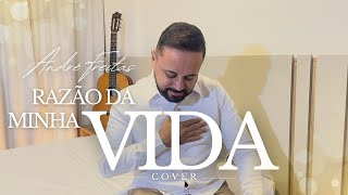 Razão da Minha Vida  Gabriel Villena Cover André Freitas [upl. by Knut]