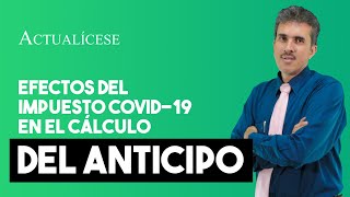 Efectos del impuesto solidario COVID19 en el cálculo del anticipo de renta al 2021 [upl. by Enylrac108]