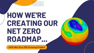 The UKRI Net Zero DRI Scoping Project [upl. by Neih]