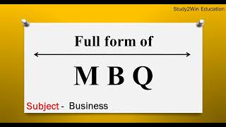 MBQ ka full form  Full form of MBQ in English  Subject  Business [upl. by Westmoreland]