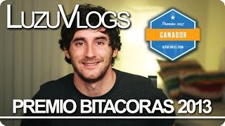 PREMIO BITACORAS 2013  LuzuVlogs y LuzuBrother [upl. by Ana4]