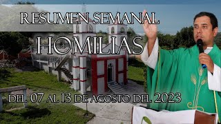 Resumen de Homilías del 07 al 13 de Agosto del 2023  Padre Arturo Cornejo [upl. by Gardal]