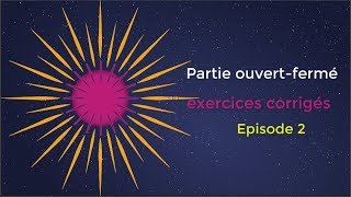 Cours de topologie Partie ouvert  fermé et des exercices corrigésépisode 2 HD [upl. by Torray]