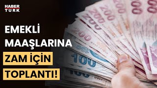 SON DAKİKA Emekli maaşı için toplantı Emekli maaşlarına ek zam gelecek mi [upl. by Oletta224]