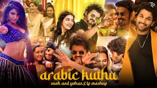 Arabic Kuthu Megamix 2022  Sush amp Yohan x Tp  Halmithi Habibo [upl. by Norrehs535]