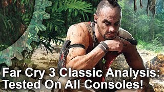 Far Cry 3 Classic Edition Tested On All Consoles Can It Match The MaxedOut PC Experience [upl. by Denby]