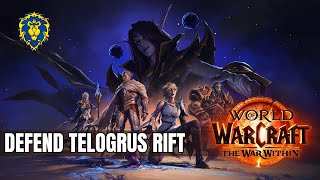 WoW The War Within  Alliance Quests  Defend Telogrus Rift [upl. by Nnayrb]